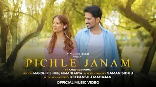 Download Lagu PICHLE JANAM (Official Video) : Mandhir Singh | Himani Arya | Saman Sidhu | Deepanshu Mahajan MP3