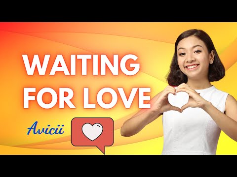 WAITING FOR LOVE - Avicii - Học tiếng Anh qua bài hát | KISS English