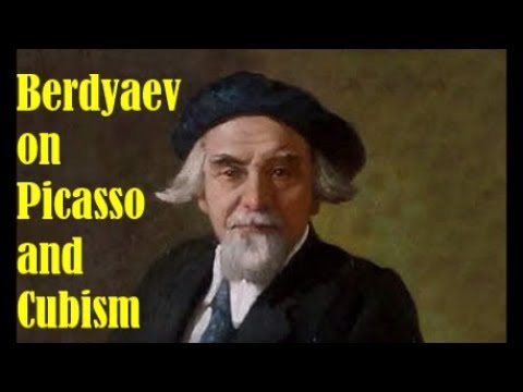 Berdyaev on Picasso & Cubism