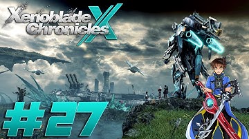 Xenoblade Chronicles X Redux Playthrough with Chaos part 27: Turning in Miranium