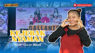 Download Lagu Kejebak Nyaman Voc. Cucun Gallantry | Orkes Dangdut Zaman Now “ GALLANTRY MUSIC \ MP3
