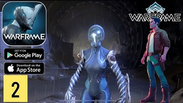 Warframe Mobile Global Launch Gameplay Walkthrough Part 2 (ios, Android)