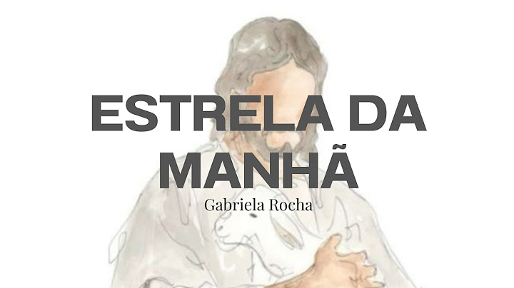 ESTRELA DA MANHÃ (LETRA) | Gabriela Rocha