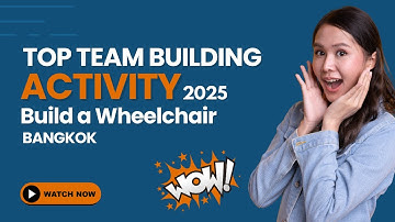 Build a Wheelchair CSR Team Building Bangkok 2025
