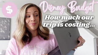 OUR DISNEY WORLD BUDGET | How much does a DELUXE Disney trip cost?
