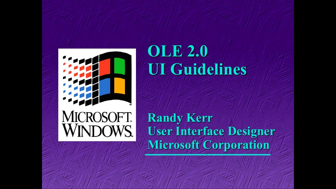 [SLIDES] PDC 1993 - OLE 2.0 UI Guidelines - Randy Kerr - 1993/12 - YouTube