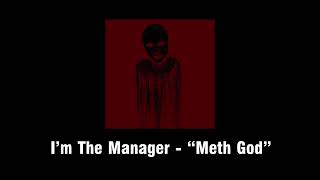 Im The Manager - Meth God