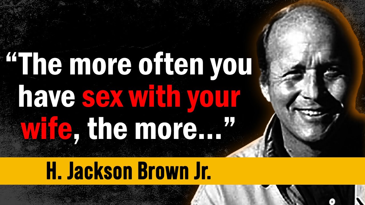 H. Jackson Brown Jr - Popular Quotes