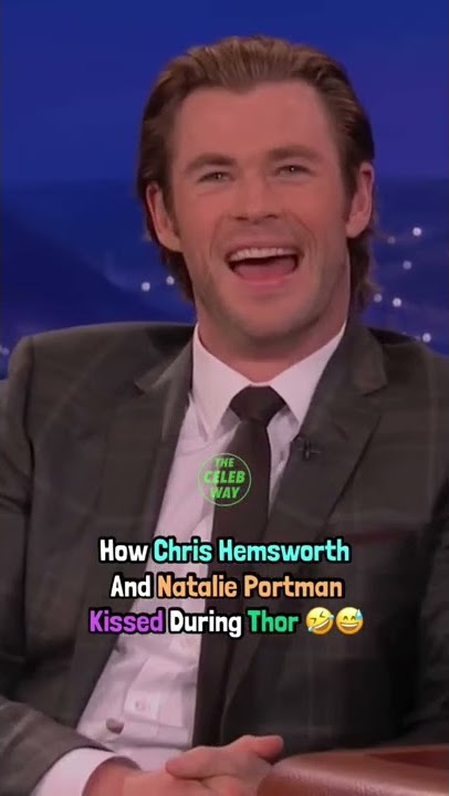 Natalie Portman Needed a Ramp to Kiss Chris Hemsworth