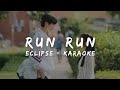 ECLIPSE -  Run Run OST. Lovely Runner Part 1 (KARAOKE LYRICS)