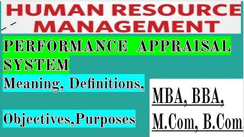 Basics of PERFORMANCE APPRAISAL SYSTEM| HRM Concept| MBA,BBA,M.Com,B.Com|
