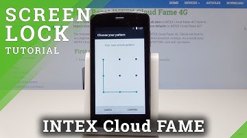 How to Add Pattern Lock in INTEX Cloud Fame 4G - Set Up Screen Lock