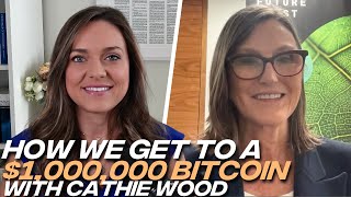 Cathie Wood on Investing, Spot Bitcoin ETFs, $1 Million Bitcoin and What Drives Her