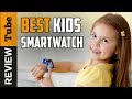 ✅ Kids Smartwatch: Best Smartwatch for Kids 2021 (Buying Guide)