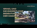 Israel und die endzeitliche bedeutung der hamas  jobst bittner