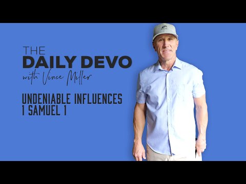Undeniable Influences | 1 Samuel 1