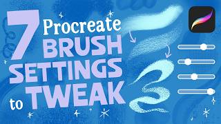 7 Procreate Brush Tweaks Every Artist Should Know