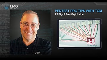 Pentest Pro Tips with Tom: F5 Big-IP Post Exploitation Techniques