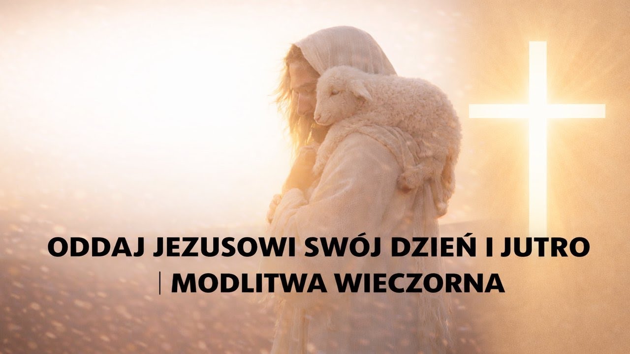 Wieczorna modlitwa - Cisza, w której oddaję Ci wszystko, Jezu