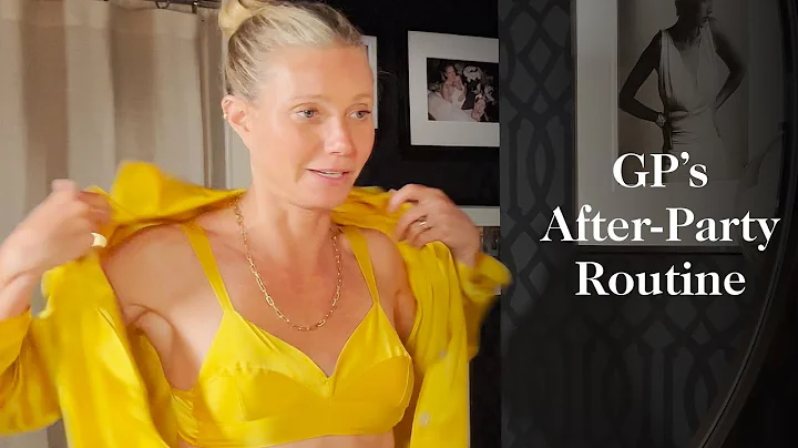 Gwyneth Paltrow's After-Party Routine
