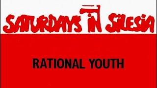 Rational Youth &quot; Live &quot; ( Saturdays in Silesia )