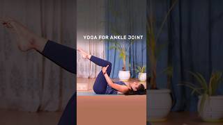 Yoga For Ankle Joint | Yoga for Mobility And Flexibility | Basic Yoga Sequence