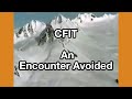 CFIT - An Encounter Avoided