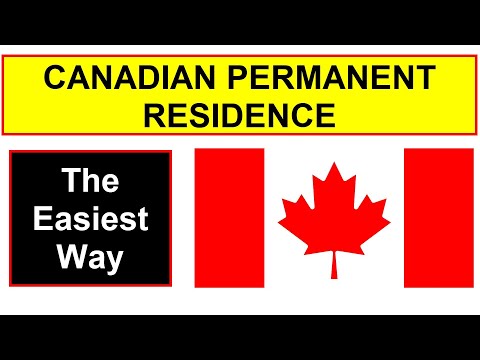 CANADIAN PR (PERMANENT RESIDENCE) || THE EASIEST WAY