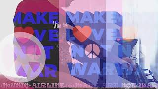 Make love not war II