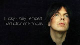 Lucky - Joey Tempest - Traduction en Français