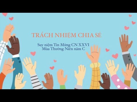 TRÁCH NHIỆM CHIA SẺ 💙| Suy niệm Tin Mừng Chúa Nhật XXVI Mùa Thường Niên năm C