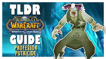 TLDR PROFESSOR PUTRICIDE Normal + Heroic Guide - ICC Guide WOTLK Classic