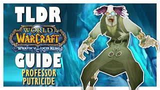 TLDR PROFESSOR PUTRICIDE Normal   Heroic Guide - ICC Guide WOTLK Classic