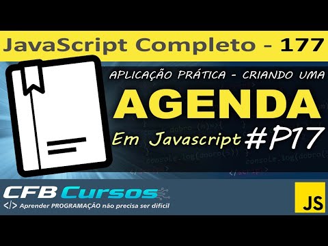 Aplicação Javascript 1 - Criando uma Agenda usando Javascript #P17 - Curso de Javascript - Aula 177