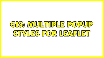 GIS: Multiple popup styles for Leaflet