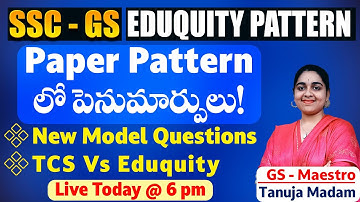 SSC-GS Eduquity Pattern | Major Changes in GS Exam Explained by Tanuja Madam