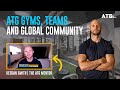 ATG Gyms, Teams and Global Community