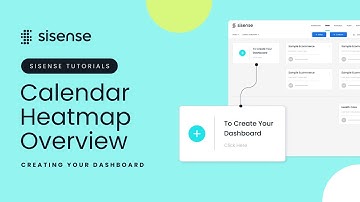 Calendar Heatmap Overview | Sisense Tutorials: Creating your Dashboard