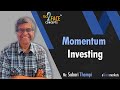 Momentum investing as a strategy  learn with sabari thampi  face2face
