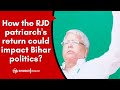 How the rjd patriarchs return could impact bihar politics  etv bharat