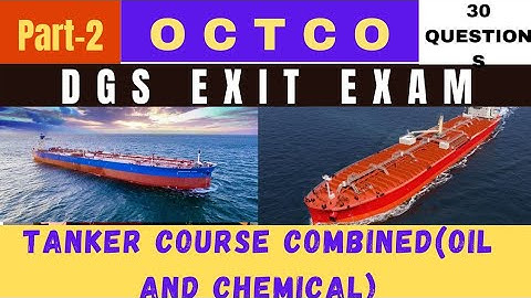 OCTCO Tanker Familiarisation course exit exam//OCTCO Exit Exam Questions//OCTCO