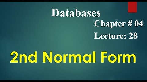 Computer 2nd year Chapter no 04 Lecture no 28 Second Normal Form