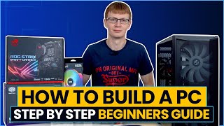 how to build a pc - step-by-step beginners guide 2021