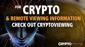Introduction to Crypto Viewing - Cryptos and Remote Viewing information.