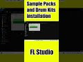Fl Studio Sample Packs and Drum Kits installation