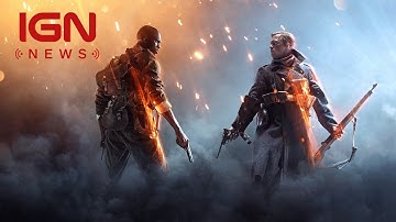 Battlefield 1 Open Beta Now Available for All - IGN News