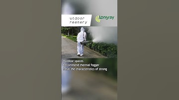 How To Choose Longray Thermal & ULV Cold Fogger (Indoor & Outdoor) in Different Space New 2023 Model