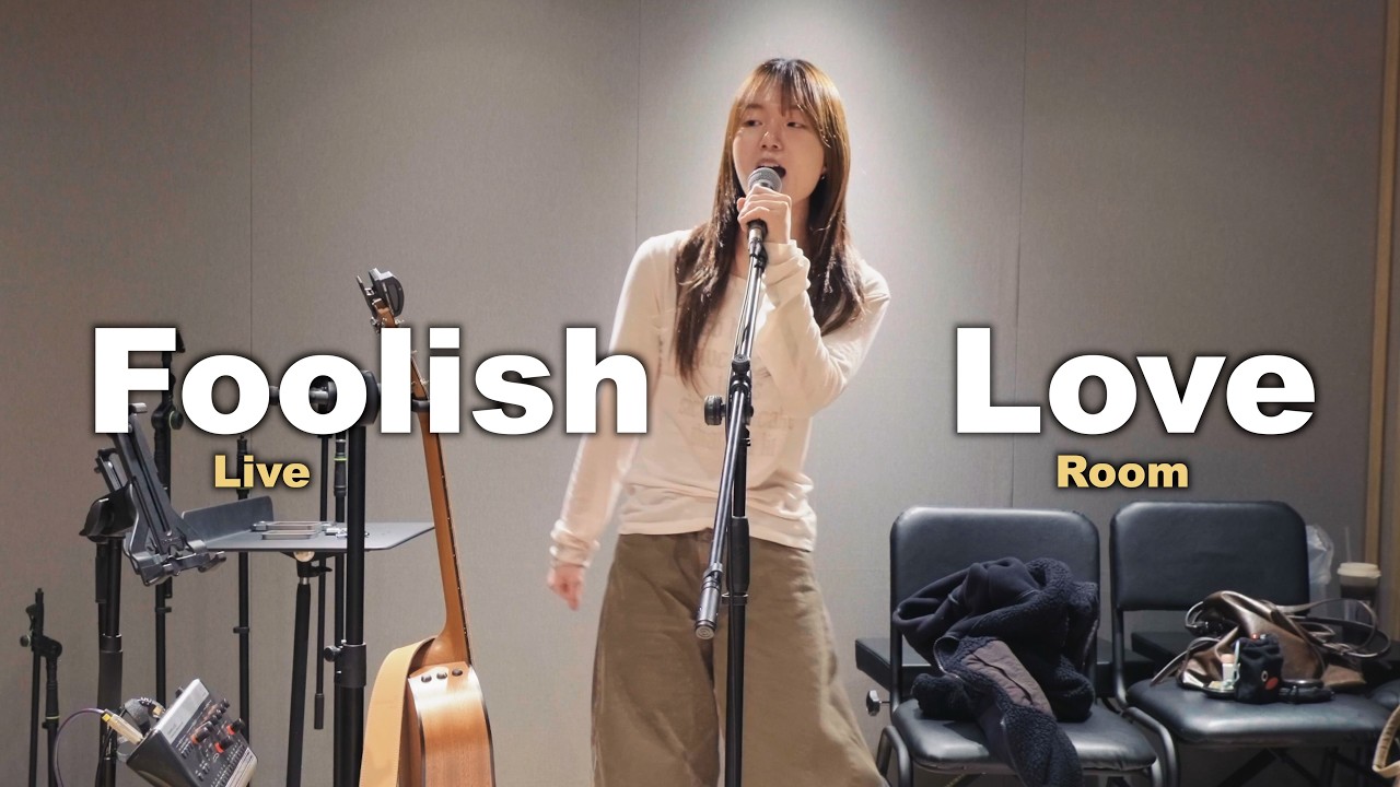 류화정 - Foolish Love | Live clip