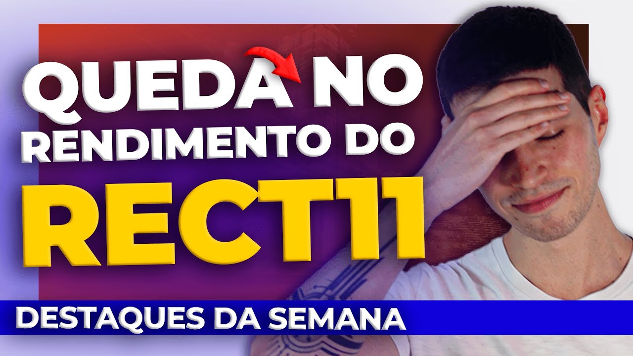 DESTAQUES DA SEMANA: RECT11