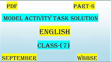#Class 7 / ENGLISH / Part-6 / SEPTEMBER / Model Activity Task Solution / PDF / WBBSE / 2021